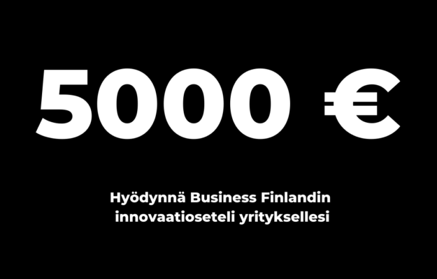 Hyödynnä Business Finlandin 5000€ innovaatioseteli
